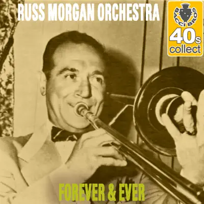 Forever & Ever (Remastered) - Single - Russ Morgan & His Orchestra