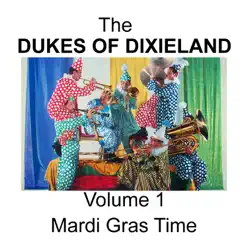 Mardi Gras Time - Volume 6 - Dukes of Dixieland Mardi Gras Time - Volume 6 - Dukes of Dixieland