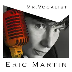 MR.VOCALIST - Eric Martin