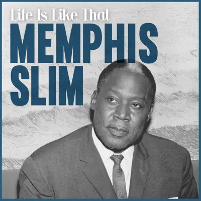 Life Is Like That - Single - Memphis Slim