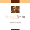 Grandes del Tango - Edmundo Rivero