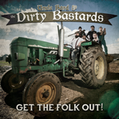 Get the Folk Out! - Uncle Bard & The Dirty Bastards