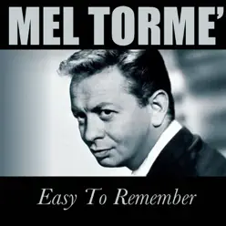 Easy to Remember - Mel Tormé Easy to Remember - Mel Tormé