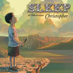 Christopher (Bonus Track Version) by Sleep of Oldominion album reviews, ratings, credits