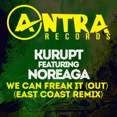 We Can Freak It (Out) [East Coast Remix] [feat. Noreaga & Battlecat] - EP - Kurupt