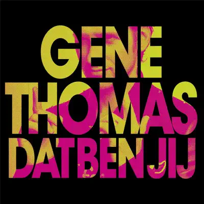 Dat Ben Jij - Single - Gene Thomas