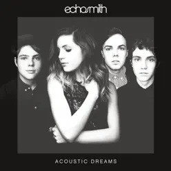 Acoustic Dreams - EP - Echosmith