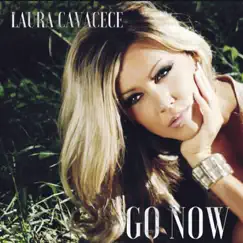 Go Now - Single by Laura Cavacece album reviews, ratings, credits