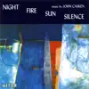 Casken, J.: Night Fire Sun Silence album lyrics, reviews, download