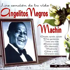 Angelitos Negros (La canción de tu vida) - Antonio Machín