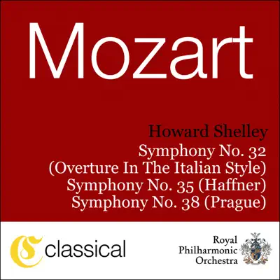 Wolfgang Amadeus Mozart, Symphony No. 32 In G, K. 318 (Overture In the Italian Style) - Royal Philharmonic Orchestra