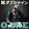 O.R.E. - K Dub Shine lyrics