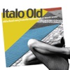 Italo Old (Old School Cuts from the Italian House Music Scene)