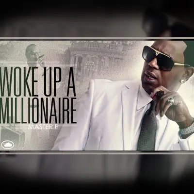 Woke Up a Millionaire - Single - Master P