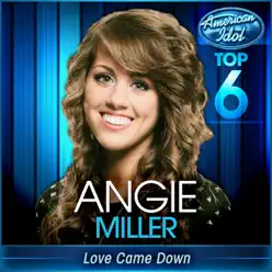 Love Came Down (American Idol Performance) - Single - Angie Miller