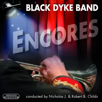 Encores by Black Dyke Band, Nicholas J. Childs & Robert B. Childs album reviews, ratings, credits