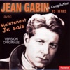 15 titres de Jean Gabin: Maintenant je sais