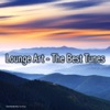 Lounge Art - The Best Tunes, 2013