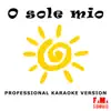O sole mio (Karaoke Version) - Single album lyrics, reviews, download