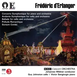 F. d'Erlanger: Concertos & Orchestral Music - BBC Concert Orchestra F. d'Erlanger: Concertos & Orchestral Music - BBC Concert Orchestra