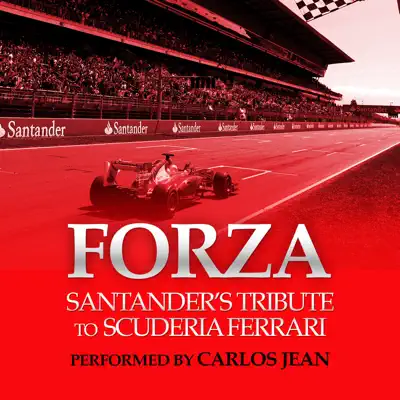 Forza! (Santander's Tribute to Scuderia Ferrari) - Single - Carlos Jean Forza! (Santander's Tribute to Scuderia Ferrari) - Single - Carlos Jean