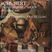 Schubert: String Quintet in C Major, Op. 163, D.956 (Live at Casals Festival, Prades) [Remastered] artwork