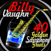 40 Golden Saxophone Greats - Billy Vaughn