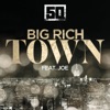 Big Rich Town (feat. Joe) - Single artwork