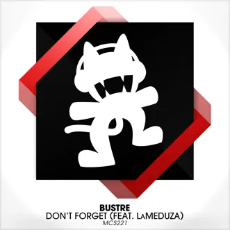 Don't Forget (feat. LaMeduza) - Single by Bustre album reviews, ratings, credits