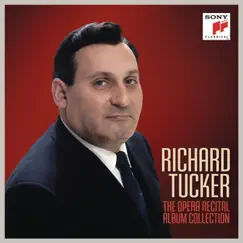 Richard Tucker: The Opera Recital Album Collection by Richard Tucker album reviews, ratings, credits