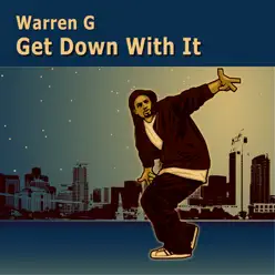 Get Down With It - Warren G
