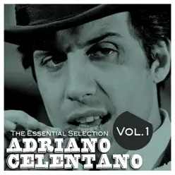 Adriano Celentano: The Essential Selection, Vol. 1 - Adriano Celentano