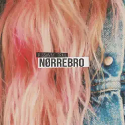 Nørrebro - Single - The Kissaway Trail