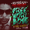 Rvssian Presents Free Worl Boss, 2013