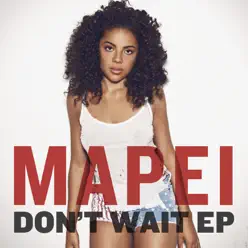 Don't Wait (Remixes) - EP - Mapei