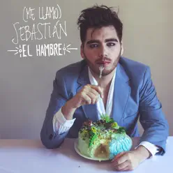 El Hambre - (Me Llamo) Sebastián