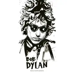 BD Music et Philippe Manoeuvre Present Bob Dylan - Bob Dylan