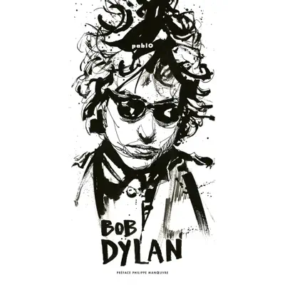 BD Music et Philippe Manoeuvre Present Bob Dylan - Bob Dylan
