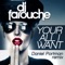 Your All I Want (Daniel Portman Remix) - DJ Farouche lyrics