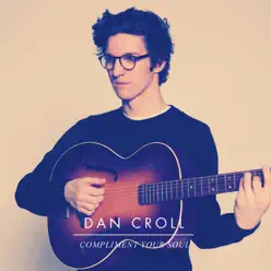 Compliment Your Soul - EP - Dan Croll