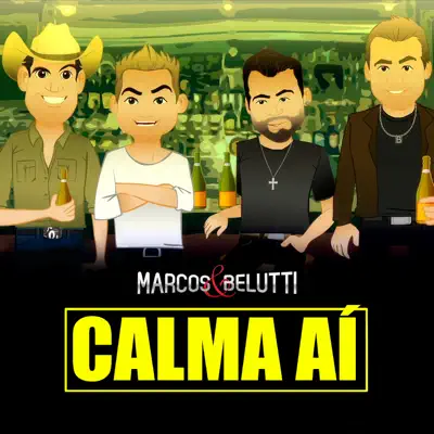 Calma Aí - Single (feat. Fernando & Sorocaba) - Single - Marcos e Belutti