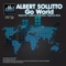 Go World (Eugene Ars Remix) - Albert Sollitto lyrics