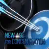 New Age for Concentration – The Best Study Music for Brain Power, Improve Concentration, Exam Study, Focus on Learning, Enhance Mmemory album lyrics, reviews, download