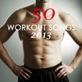 50 Workout Songs 2013 - Workout Music