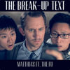 The Break up Text (feat. The Fu) - Matthias