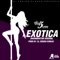 Exotica (Moombahton Version) - The 5 Love lyrics