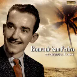 22 Grandes Exitos - Bonet de San Pedro