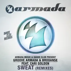 Sweat (Remixes) [feat. Cari Golden] - Groove Armada