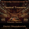 Classical Treasures Master Series - Dmitri Shostakovich, Vol. 1