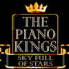 A Sky Full of Stars (Unplugged Piano Interpretation) - The Piano Kings